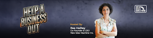 Help a Business Out event banner featuring Rea Hailley, co-founder and CEO of New Idea Machine, Inc.